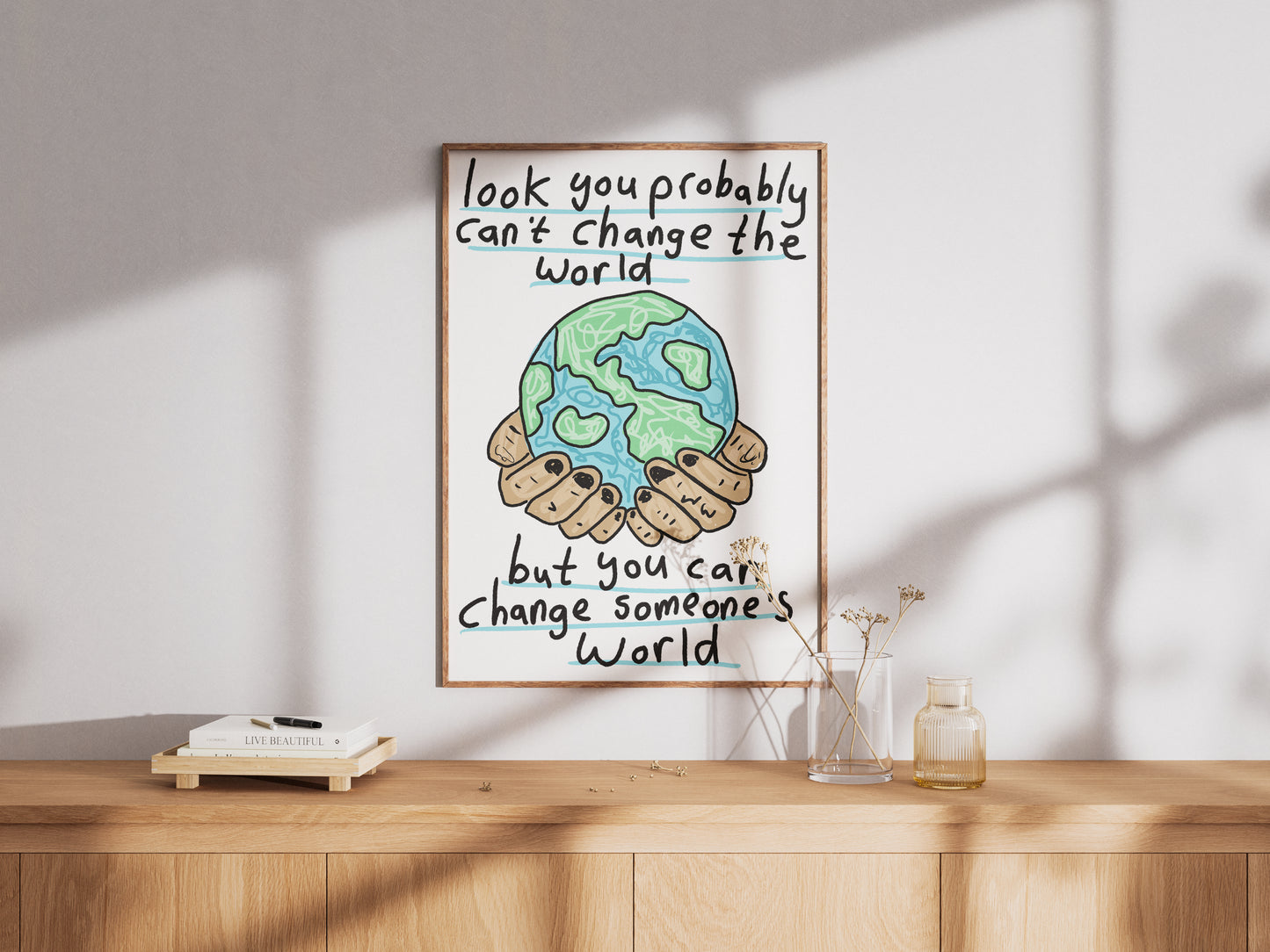You Probably Can't Change The World