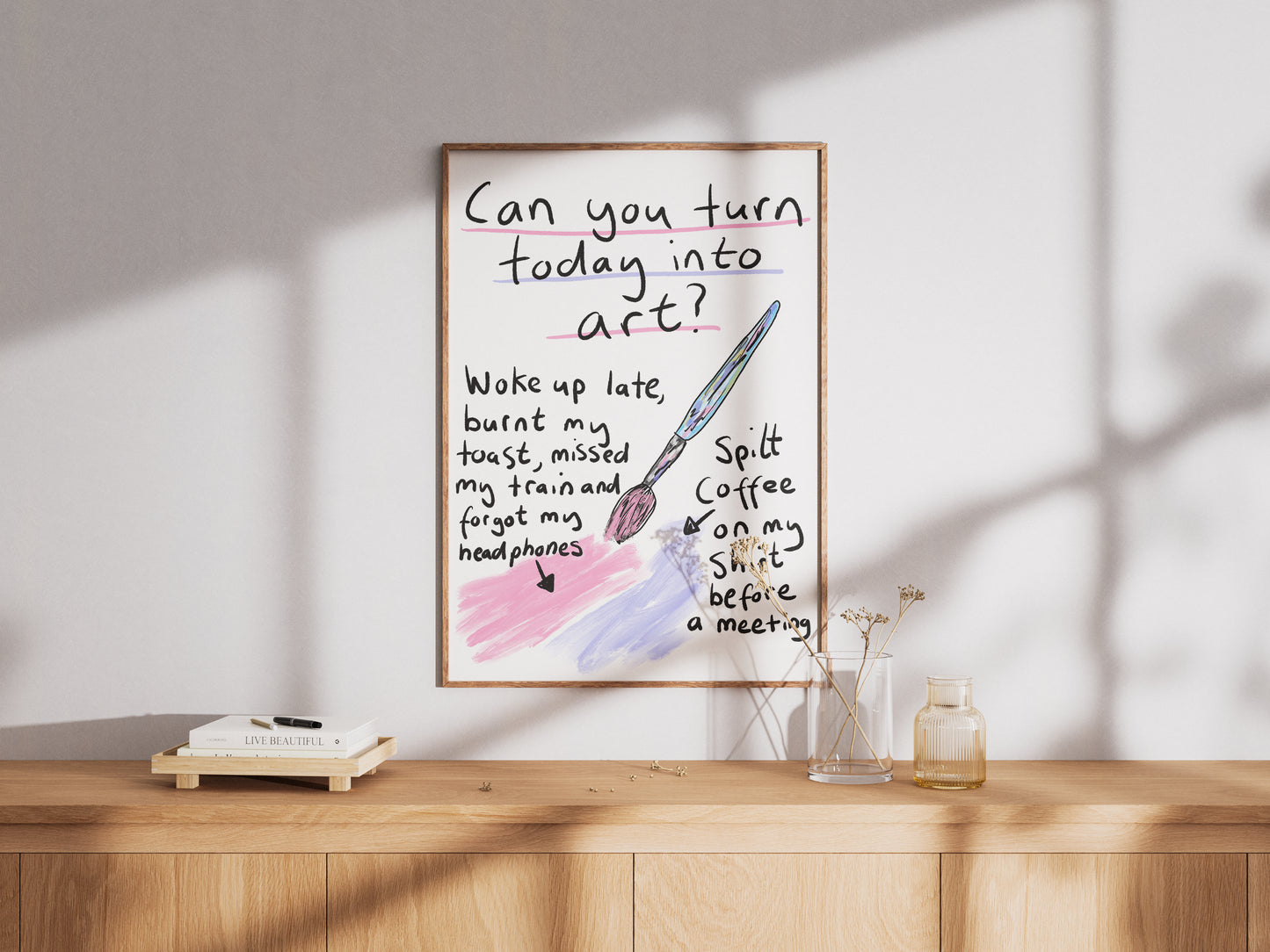 Turn Today Into Art