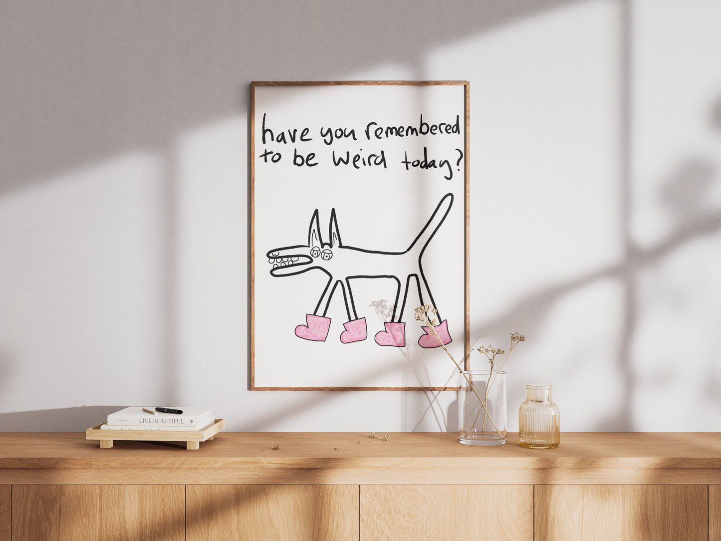Have You Remembered To Be Weird Today?