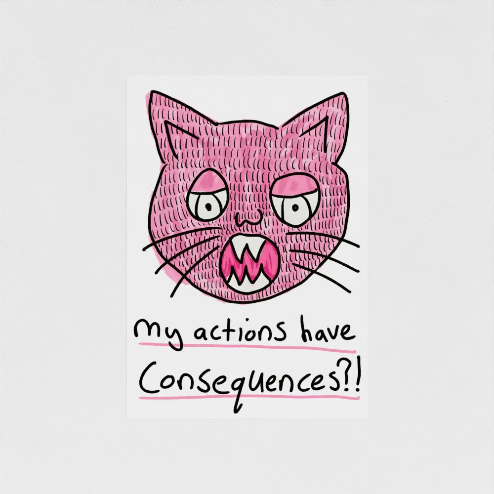 My Actions Have Consequences!?