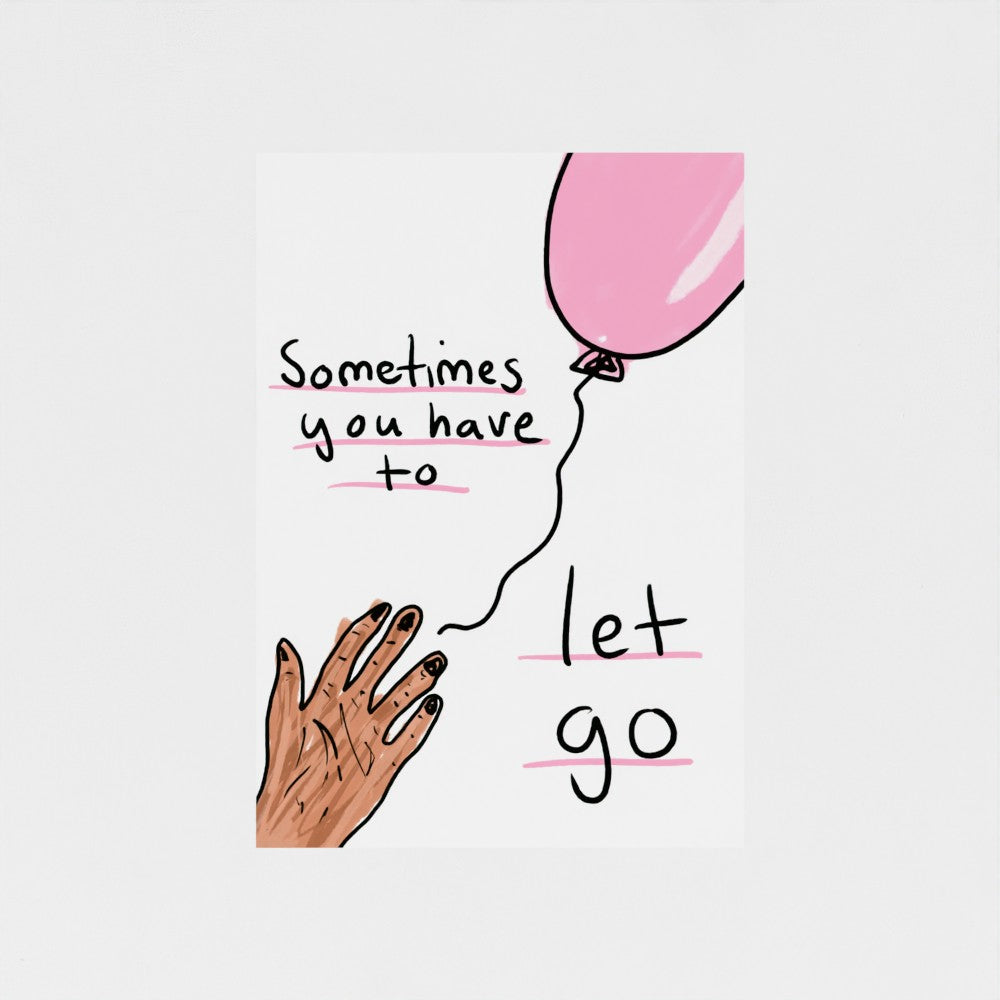 Sometimes You Have To Let Go