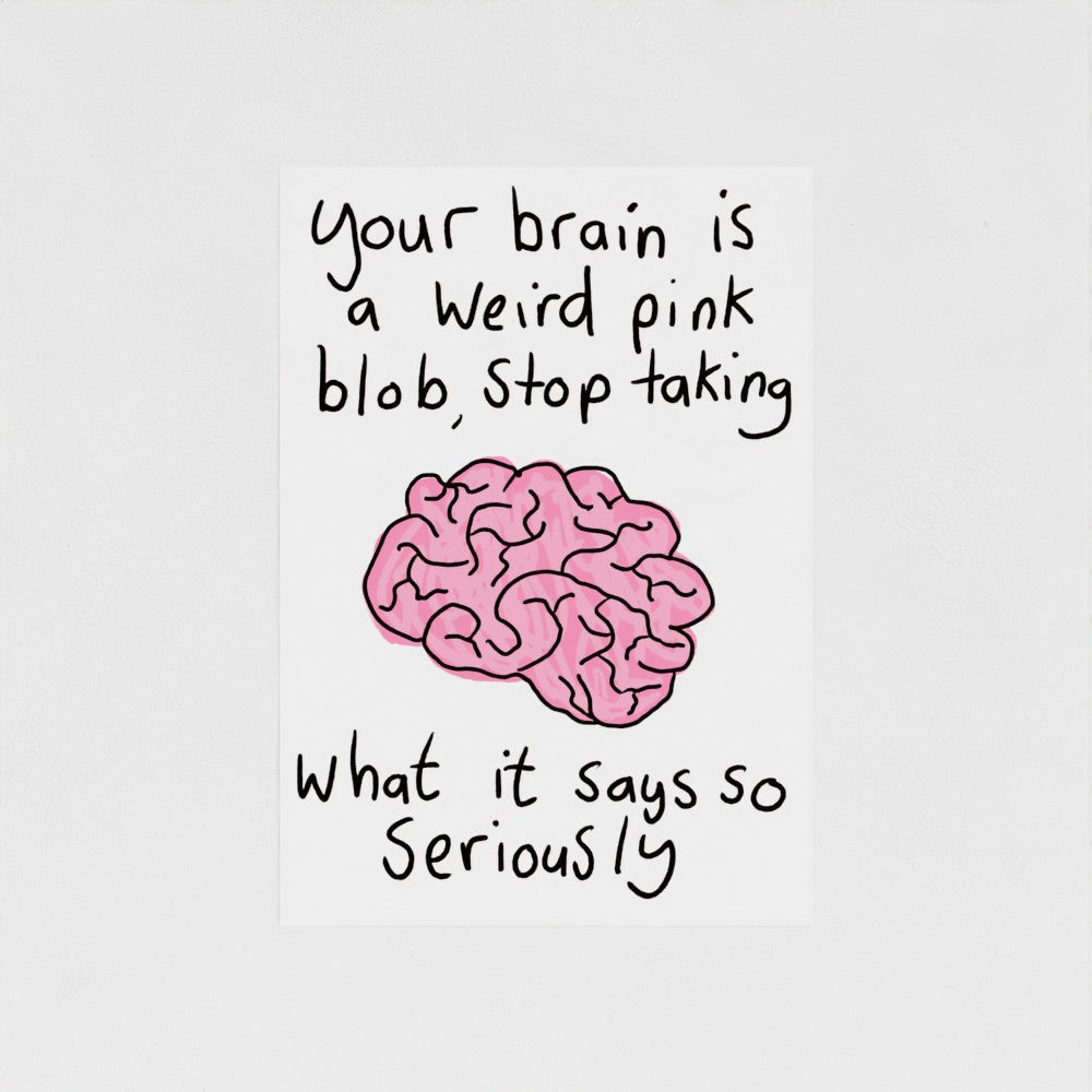 Your Brain Is A Weird Pink Blob