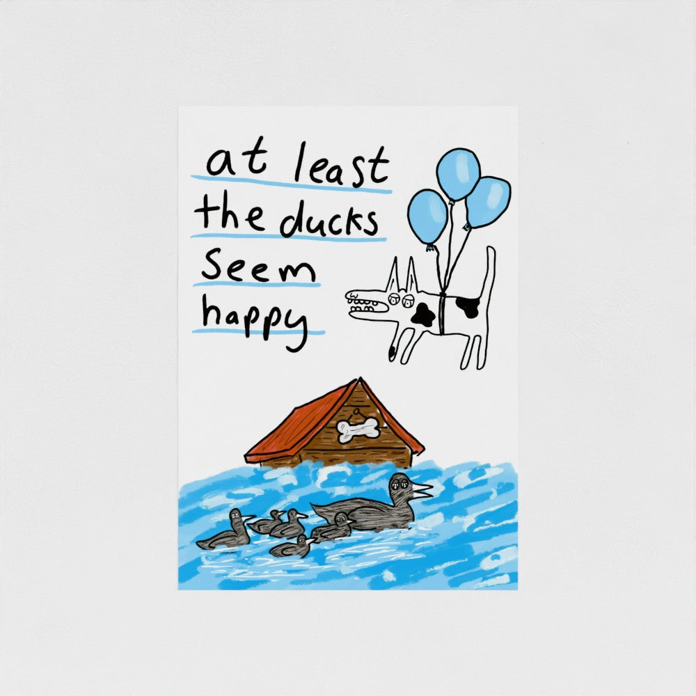 At Least The Ducks Are Happy