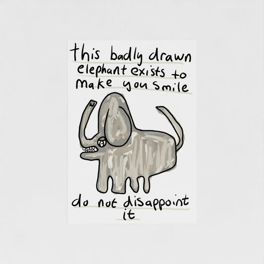 Do Not Disappoint This Elephant