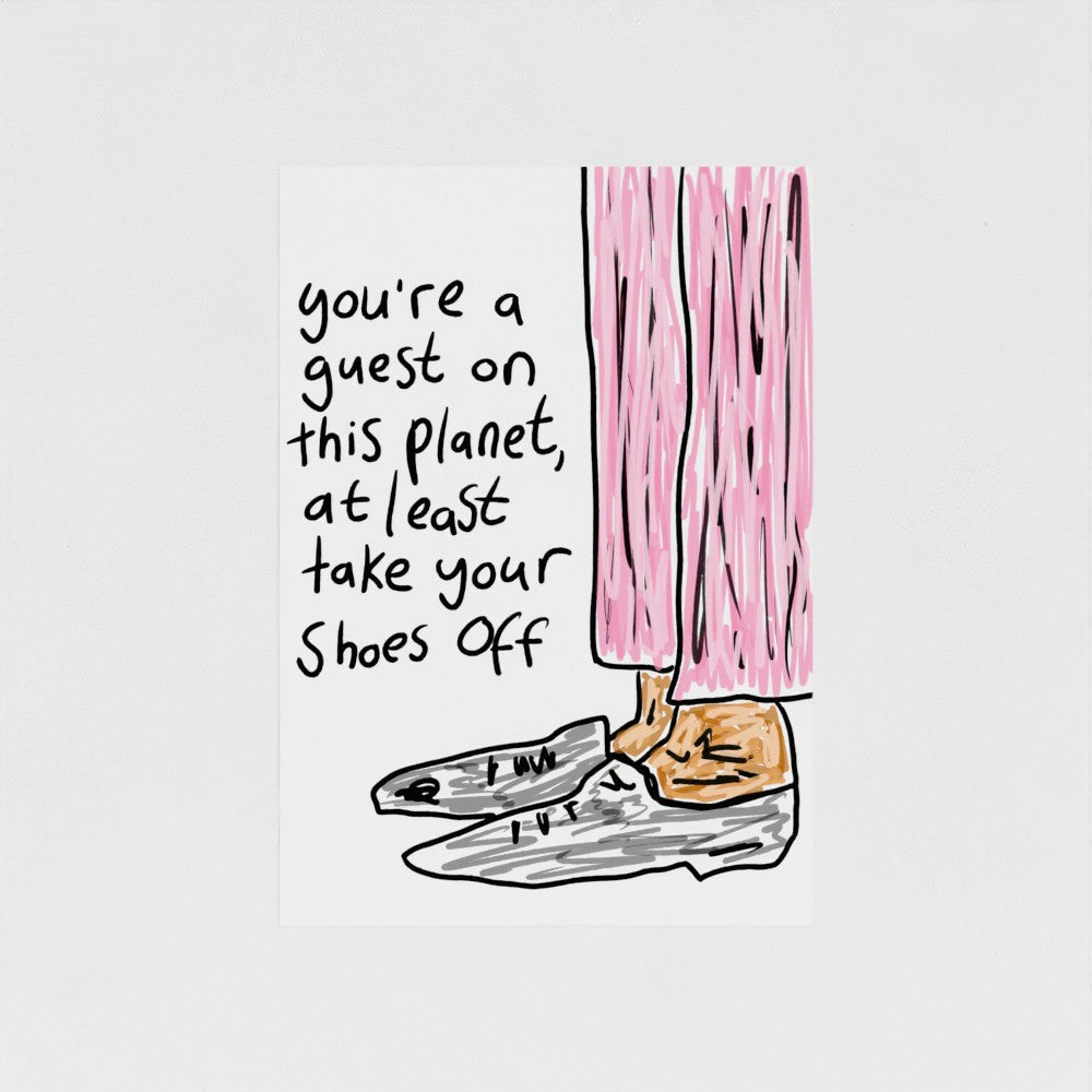 You're A Guest On This Planet