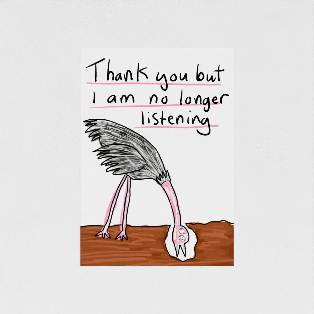Thank You But I Am No Longer Listening