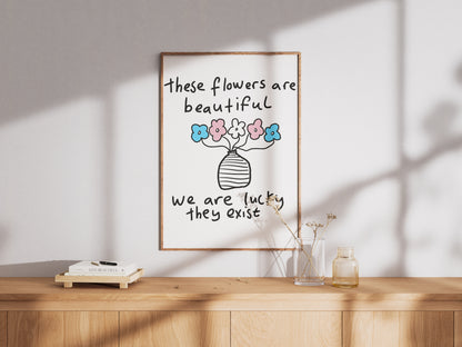 These Flowers Are Beautiful