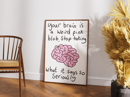 Your Brain Is A Weird Pink Blob