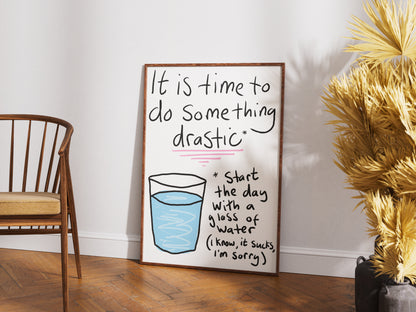 It Is Time To Do Something Drastic