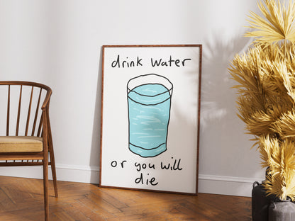 Drink Water - Fine Art Print