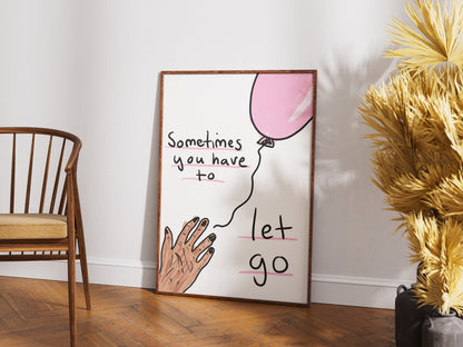 Sometimes You Have To Let Go