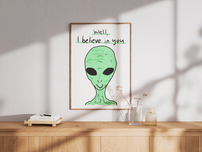 Well, I Believe In You - Fine Art Print