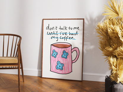 Don't Talk To Me - Fine Art Print