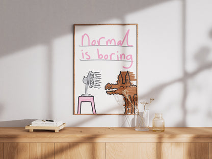 Normal Is Boring