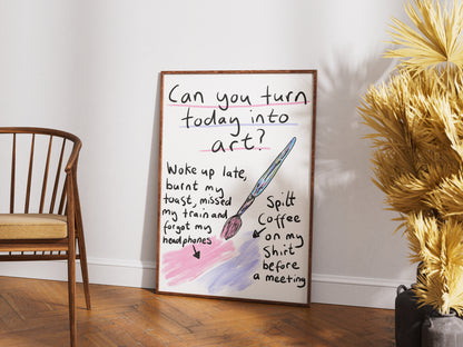Turn Today Into Art