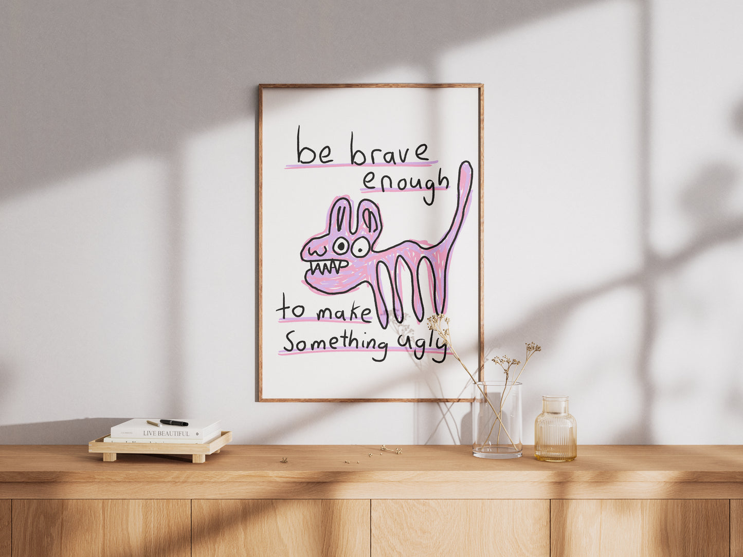 Be Brave - Fine Art Print