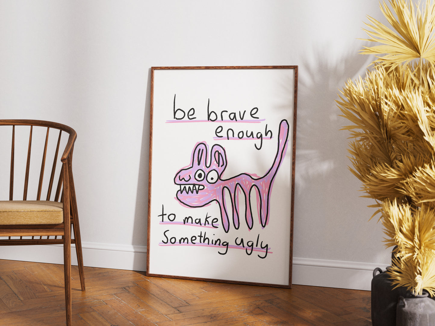 Be Brave - Fine Art Print