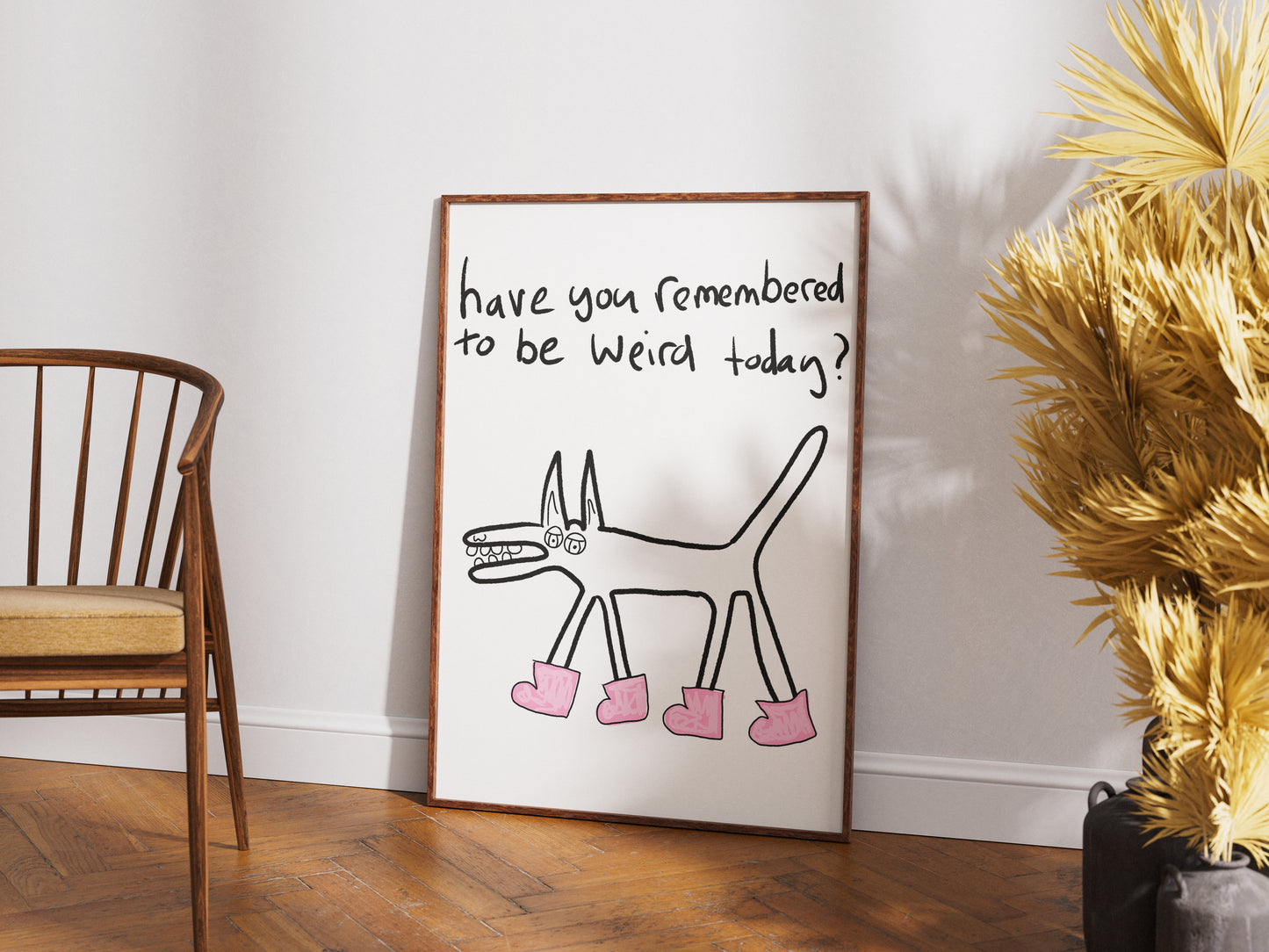 Have You Remembered To Be Weird Today? - Fine Art Print