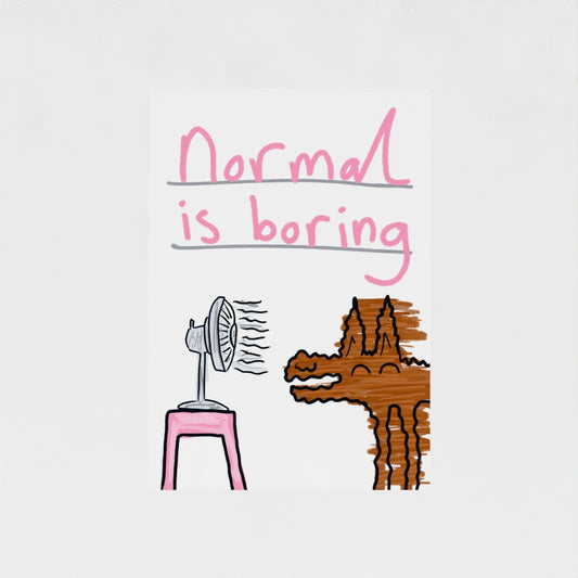 Normal Is Boring