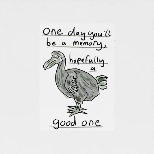 One Day You'll Be A Memory