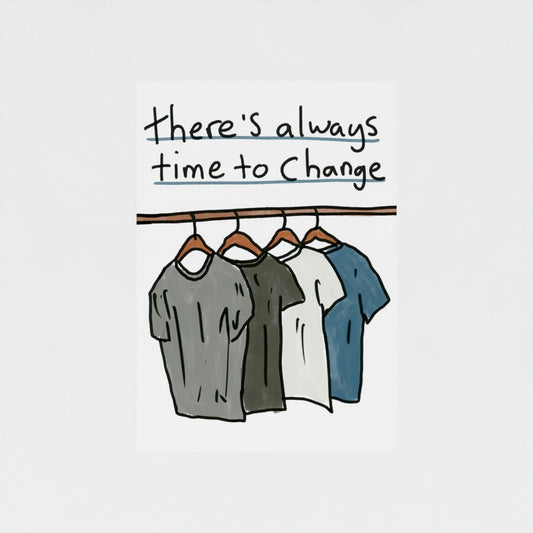 There's Always Time To Change