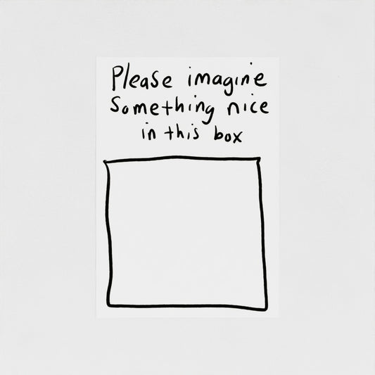 Please Imagine Something Nice