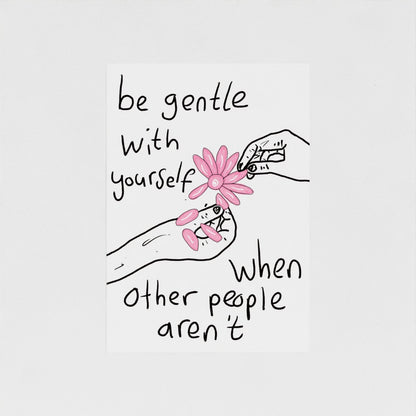 Be Gentle With Yourself