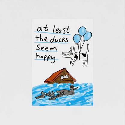 At Least The Ducks Are Happy