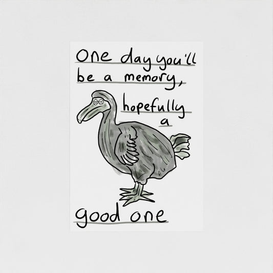 One Day You'll Be A Memory