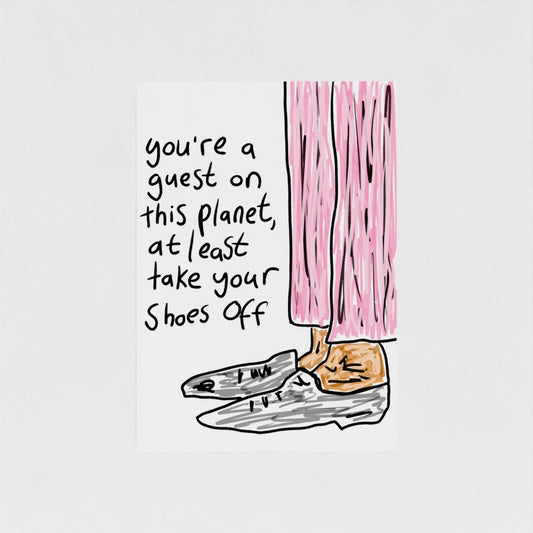 You're A Guest On This Planet