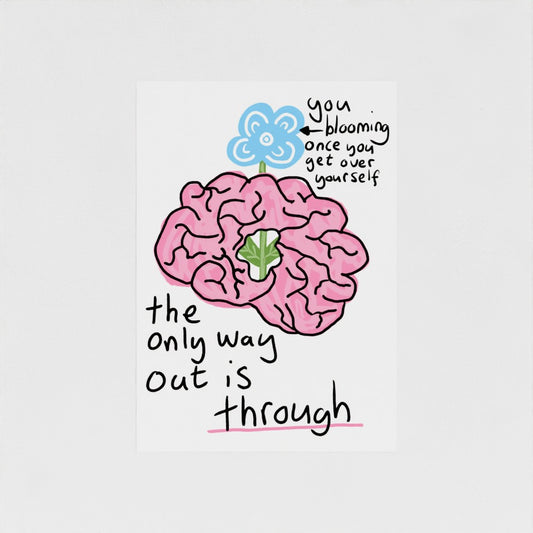 The Only Way Out Is Through